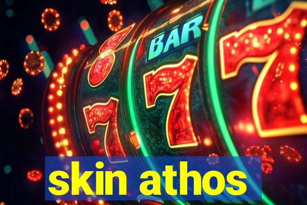 skin athos